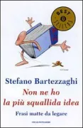 Copertina libro <b>Non ne ho la più squallida idea</b>