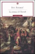 Copertina libro <b>La cronaca di Travnik<br></b>(titolo originale o altro titolo: <i>Travnička kronika</i>)