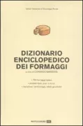 Copertina libro <b>Dizionario enciclopedico dei formaggi</b>