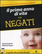 Copertina libro <b>Il primo anno di vita per negati<br></b>(titolo originale o altro titolo: <i>Your baby's first year for dummies</i>)
