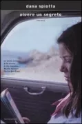 Copertina libro <b>Vivere un segreto<br></b>(titolo originale o altro titolo: <i>Eat the document</i>)