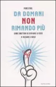 Copertina libro <b>Da domani non rimando più<br></b>(titolo originale o altro titolo: <i>The procrastination equation</i>)