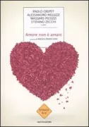 Copertina libro <b>Amore non è amare</b>