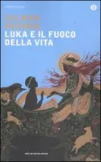 Copertina libro <b>Luka e il fuoco della vita<br></b>(titolo originale o altro titolo: <i>Luka and the fire of life</i>)