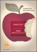 Copertina libro <b>Elogio dell'autodisciplina<br></b>(titolo originale o altro titolo: <i>We have met the enemy</i>)