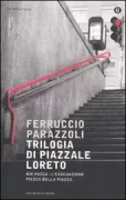 Copertina libro <b>Trilogia di piazzale Loreto</b>