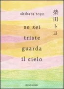 Copertina libro <b>Se sei triste guarda il cielo<br></b>(titolo originale o altro titolo: <i>Kujikenaide</i>)