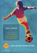 Copertina libro <b>Gli angeli non vanno mai in fuorigioco</b>
