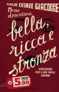 Copertina libro <b>Come diventare bella, ricca e stronza</b>