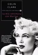 Copertina libro <b>La mia settimana con Marilyn<br></b>(titolo originale o altro titolo: <i>My week with Marilyn</i>)