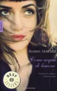 Copertina libro <b>Come acqua di limone<br></b>(titolo originale o altro titolo: <i>Agua del limonero</i>)