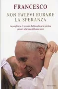 Copertina libro <b>Non fatevi rubare la speranza<br></b>(titolo originale o altro titolo: <i>Reflexiones en esperanza</i>)