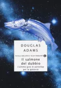 Copertina libro <b>Il salmone del dubbio<br></b>(titolo originale o altro titolo: <i>The salmon of doubt</i>)