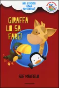 Copertina libro <b>Giraffa lo sa fare!<br></b>(titolo originale o altro titolo: <i>I can, you can, Toucan</i>)