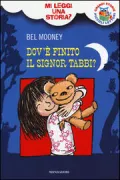 Copertina libro <b>Dov'è finito il Signor Tabbi?<br></b>(titolo originale o altro titolo: <i>Mr Tubs is lost!</i>)