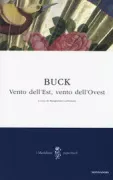 Copertina libro <b>Vento dell'est, vento dell'ovest<br></b>(titolo originale o altro titolo: <i>East wind: west wind</i>)