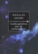 Copertina libro <b>Guida galattica per gli autostoppisti<br></b>(titolo originale o altro titolo: <i>The hitch hiker's guide to the galaxy</i>)