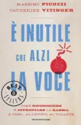 Copertina libro <b>E' inutile che alzi la voce</b>