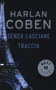 Copertina libro <b>Senza lasciare traccia<br></b>(titolo originale o altro titolo: <i>Long Lost</i>)