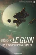 Copertina libro <b>I reietti dell'altro pianeta<br></b>(titolo originale o altro titolo: <i>The dispossessed : an ambiguous utopia</i>)