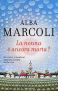 Copertina libro <b>La nonna è ancora morta?</b>
