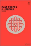 Copertina libro <b>Il cerchio<br></b>(titolo originale o altro titolo: <i>The circle</i>)