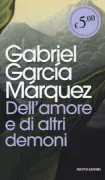 Copertina libro <b>Dell'amore e di altri demoni<br></b>(titolo originale o altro titolo: <i>Del amor y otros demonios</i>)