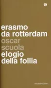 Copertina libro <b>Elogio della follia<br></b>(titolo originale o altro titolo: <i>Moriae encomium</i>)