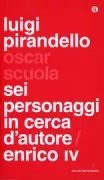 Copertina libro <b>Sei personaggi in cerca d'autore Enrico IV</b>