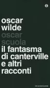 Copertina libro <b>Il fantasma di Canterville e altri racconti<br></b>(titolo originale o altro titolo: <i>Lord Arthur Savileʼs crime and other stories</i>)