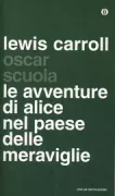 Copertina libro <b>Le avventure di Alice nel Paese delle meraviglie attraverso lo specchio<br></b>(titolo originale o altro titolo: <i>Alice's adventures in Wonderland</i>)