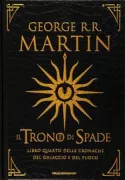 Copertina libro <b>Il trono di spade<br></b>(titolo originale o altro titolo: <i>A feast for crows : book four of a song of ice and fire</i>)
