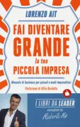 Copertina libro <b>Fai diventare grande la tua piccola impresa</b>
