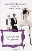 Copertina libro <b>Una ragazza da sposare<br></b>(titolo originale o altro titolo: <i>The wedding girl</i>)