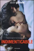 Copertina libro <b>Indimenticabile<br></b>(titolo originale o altro titolo: <i>Forever too far</i>)