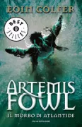 Copertina libro <b>Artemis Fowl. Il morbo di Atlantide<br></b>(titolo originale o altro titolo: <i>Artemis Fowl. The Atlantis complex</i>)