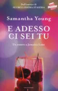 Copertina libro <b>E adesso ci sei tu<br></b>(titolo originale o altro titolo: <i>Before Jamaica Lane</i>)