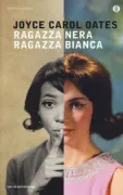 Copertina libro <b>Ragazza nera ragazza bianca<br></b>(titolo originale o altro titolo: <i>Black girl white girl</i>)