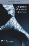 Copertina libro <b>1: Cinquanta sfumature di grigio<br></b>(titolo originale o altro titolo: <i>Fifty shades of grey</i>)