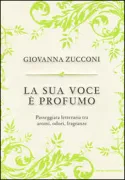Copertina libro <b>La sua voce è profumo</b>