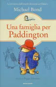 Copertina libro <b>Una famiglia per Paddington<br></b>(titolo originale o altro titolo: <i>More about Paddington</i>)