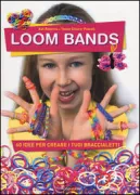 Copertina libro <b>Loom bands<br></b>(titolo originale o altro titolo: <i>Loom band it</i>)