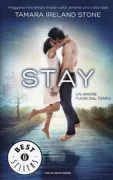 Copertina libro <b>Stay<br></b>(titolo originale o altro titolo: <i>Time between us</i>)