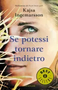 Copertina libro <b>Se potessi tornare indietro<br></b>(titolo originale o altro titolo: <i>Någonstans inom oss</i>)