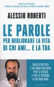 Copertina libro <b>Le parole per migliorare la vita di chi ami ...e la tua</b>