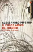 Copertina libro <b>Il fuoco amico dei ricordi</b>