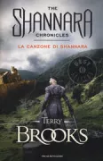 Copertina libro <b>La canzone di Shannara<br></b>(titolo originale o altro titolo: <i>The wishsong of Shannara</i>)