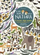 Copertina libro <b>[6]: Il mondo della savana Olivia Cosneau traduzione di Francesca Mazzurana<br></b>(titolo originale o altro titolo: <i>Mon cahier nature : les animaux de la savane</i>)