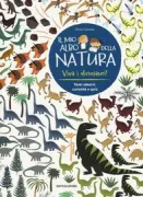 Copertina libro <b>[7]: Viva i dinosauri! /Olivia Cosneau traduzione di di Maria Bastanzetti<br></b>(titolo originale o altro titolo: <i>Mon cahier nature : au temps des dinosaures</i>)