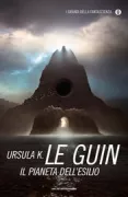 Copertina libro <b>Il pianeta dell'esilio<br></b>(titolo originale o altro titolo: <i>Planet of exile</i>)